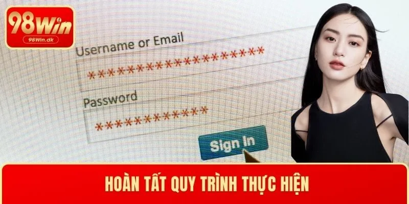Hoàn tất quy trình thực hiện